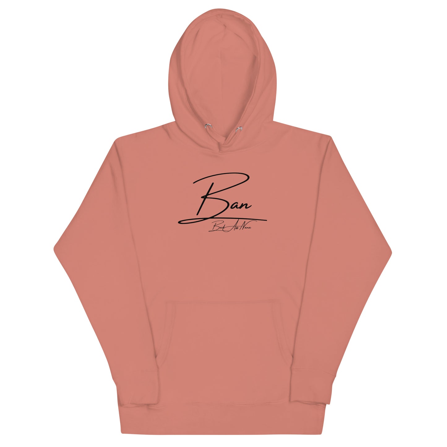 BAN (Bad A$$ NANA) Unisex Hoodie