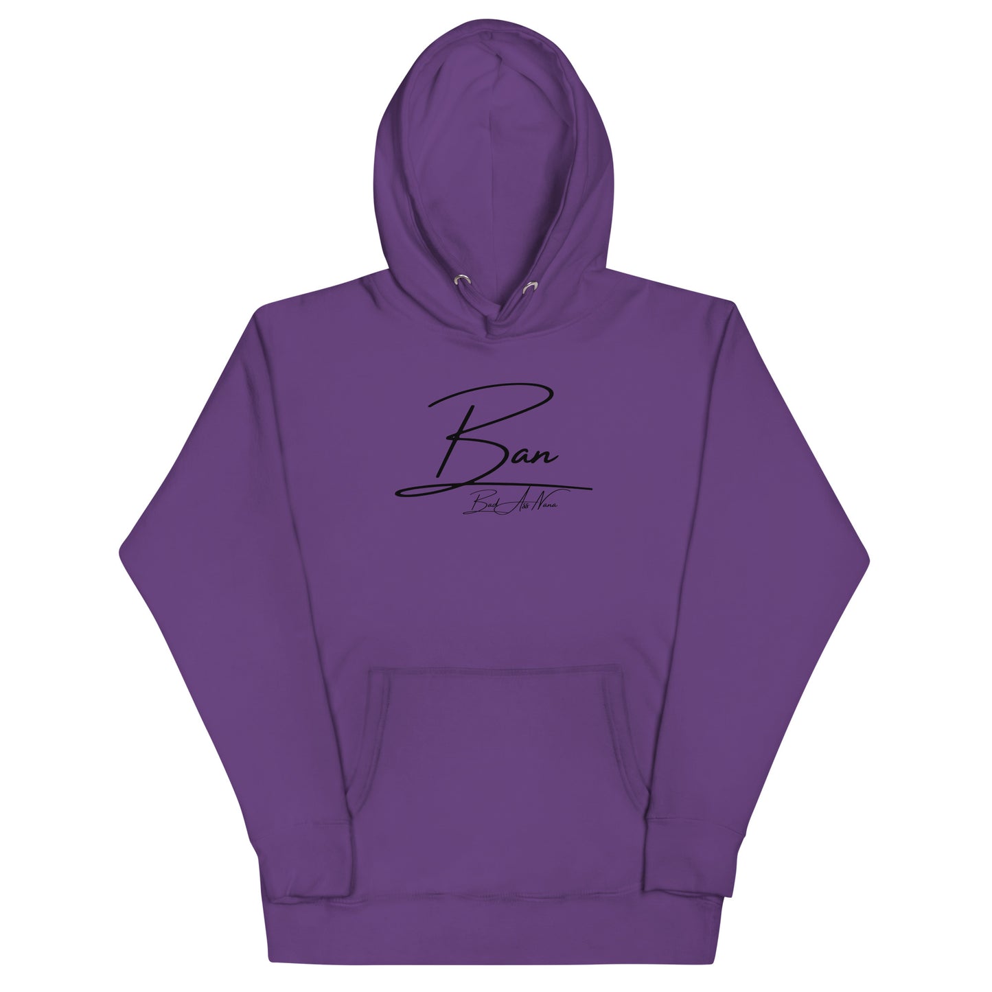 BAN (Bad A$$ NANA) Unisex Hoodie