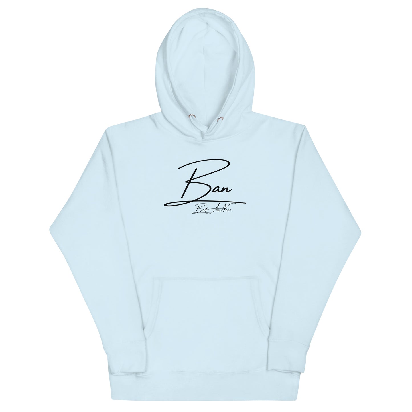 BAN (Bad A$$ NANA) Unisex Hoodie
