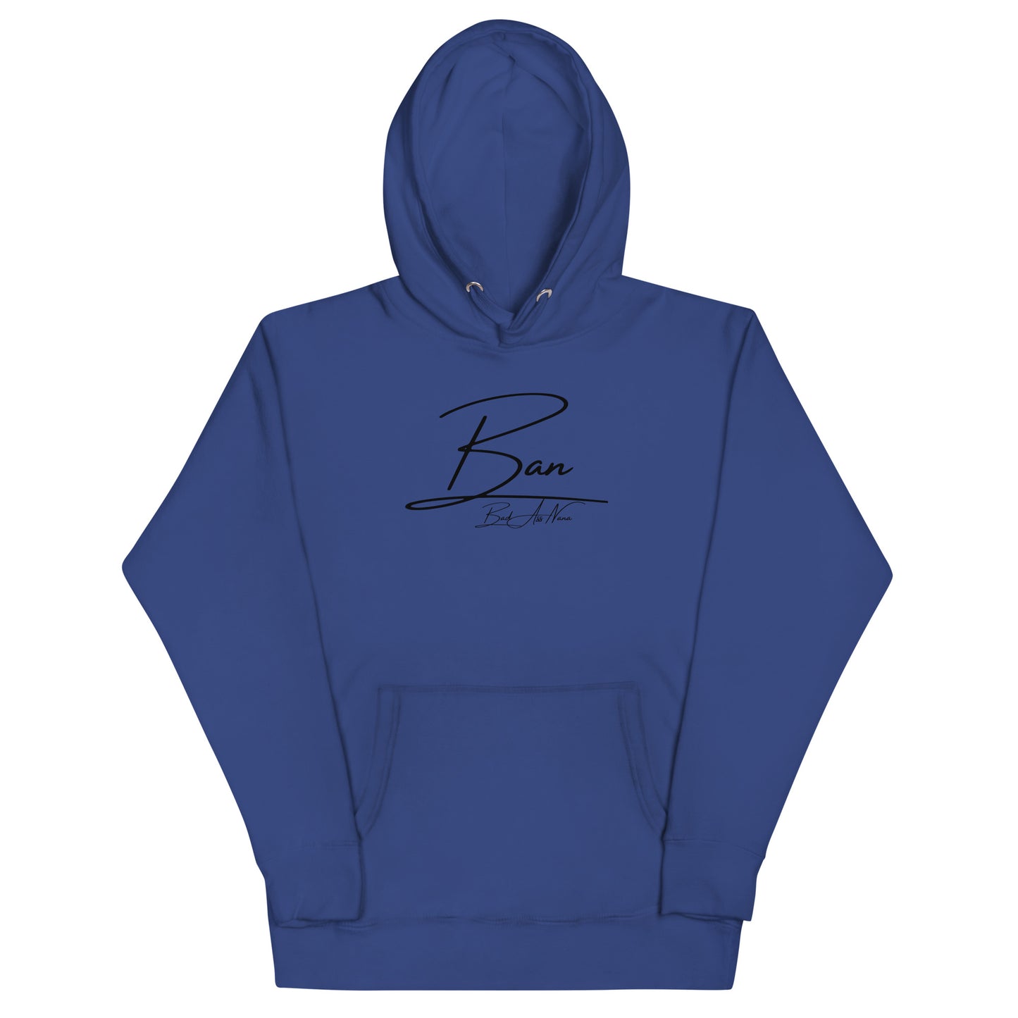 BAN (Bad A$$ NANA) Unisex Hoodie