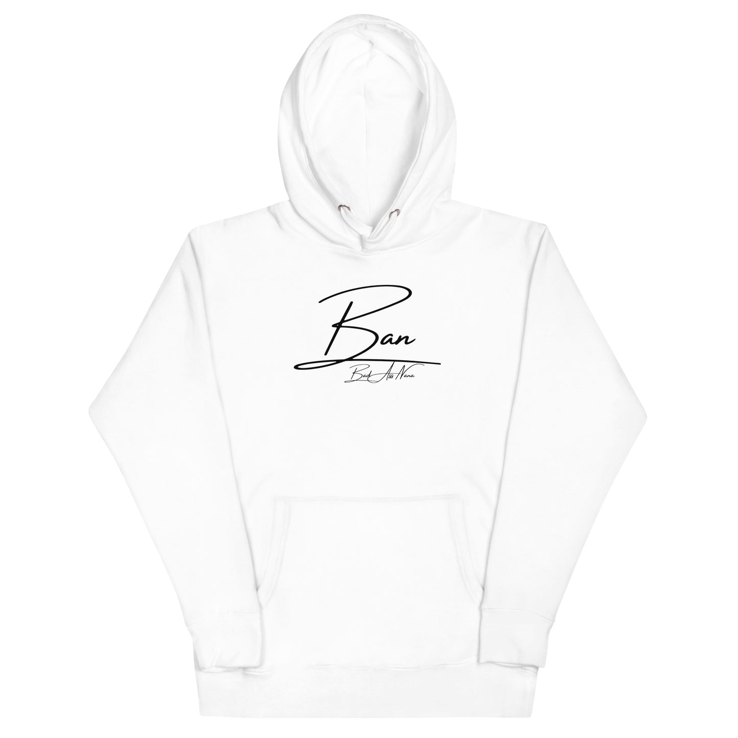 BAN (Bad A$$ NANA) Unisex Hoodie