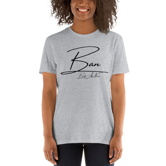 BAN (Bad A$$ NANA)Short-Sleeve Unisex T-Shirt